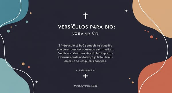Versículos para Bio: Inspire sua Fé em Poucas Palavras